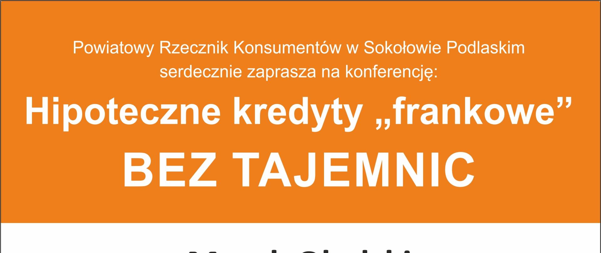 Konferencja "Hipoteczne kredyty "frankowe" BEZ TAJEMNIC"