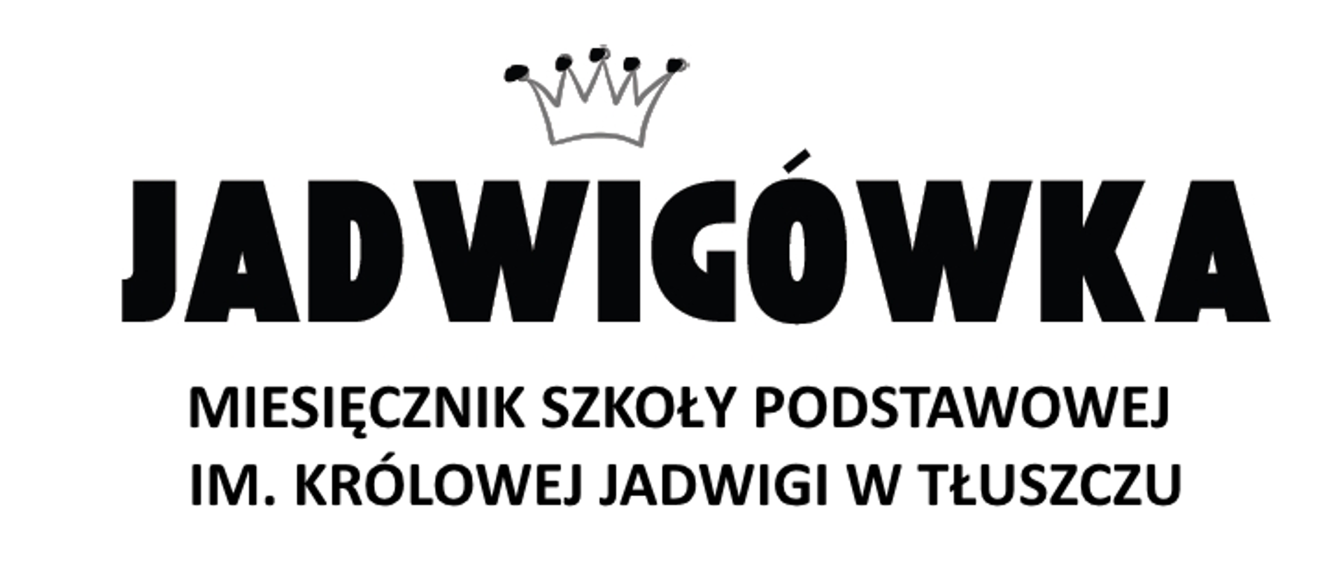 Jadwigówka, miesięcznik Szkoły Podstawowej im. Królowej Jadwigi w Tłuszczu