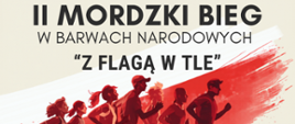 II MORDZKI BIEG W BARWACH NARODOWYCH "Z FLAGĄ W TLE"