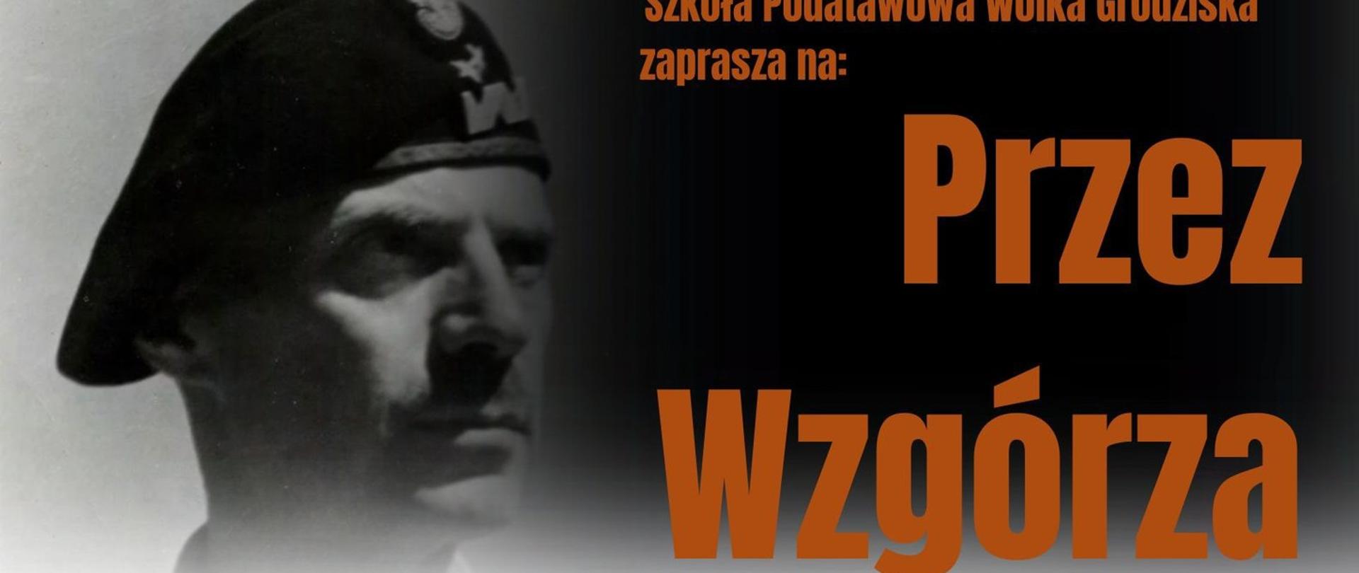 na górze po lewej stronie twarz mężczyzny w berecie na dole zamek na wzgórzu, na samym dole nagrobki pomarańczowe litery zaproszenie na piknik rodzinny o tematyce historycznej