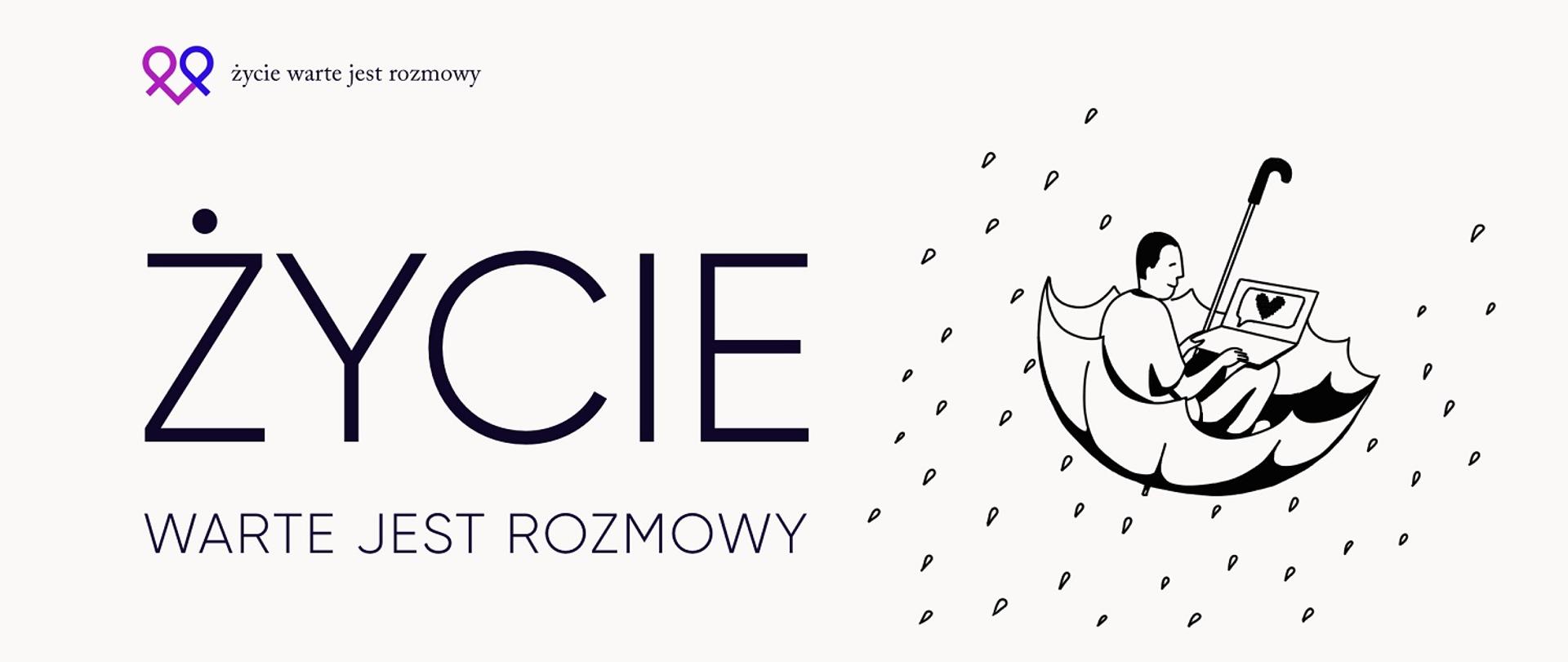 białe tło po lewej stronie czarnymi literami życie warte jest rozmowy po prawej stronie grafika mężczyzny siedzącego w rozłożonym parasolu z laptopem na kolanach 