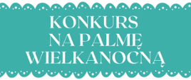 Konkurs na Palmę Wielkanocną - Plakat