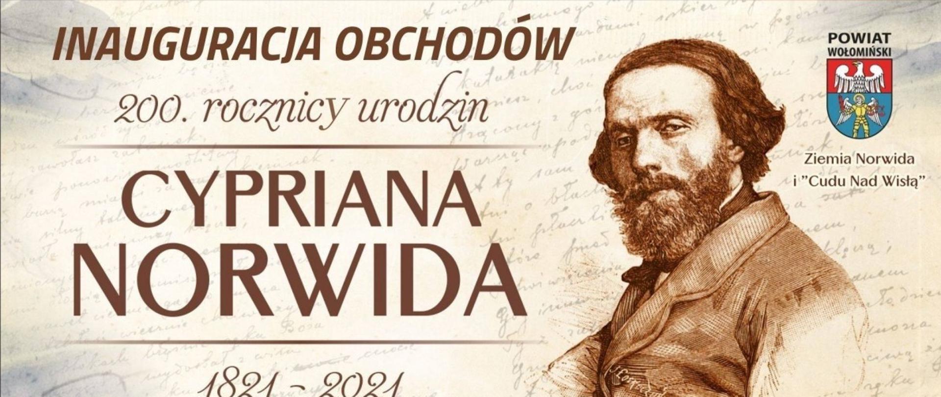 Plakat z napisem Inauguracja obchodów 200 rocznicy urodzin Cypriana Norwida 1821-2021. Po prawej portret w formie szkicu Cypriana Norwida i herb powiatu wołomińskiego