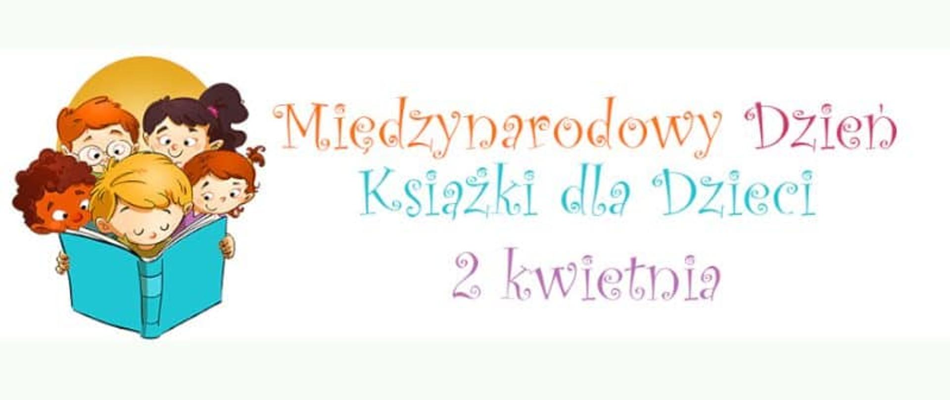 Na zdjęciu widać napis na białym tle: Międzynarodowy Dzień Książki dla Dzieci 2 kwietnia