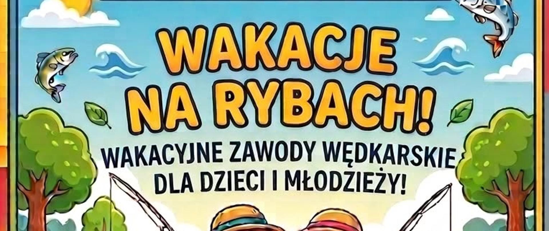 Zaproszenie na zawody wędkarskie dla dzieci - plakat z dziećmi łowiącymi ryby