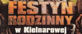 Plakat informujący o Festynie Rodzinnym, który odbędzie się w Kielnarowej 
