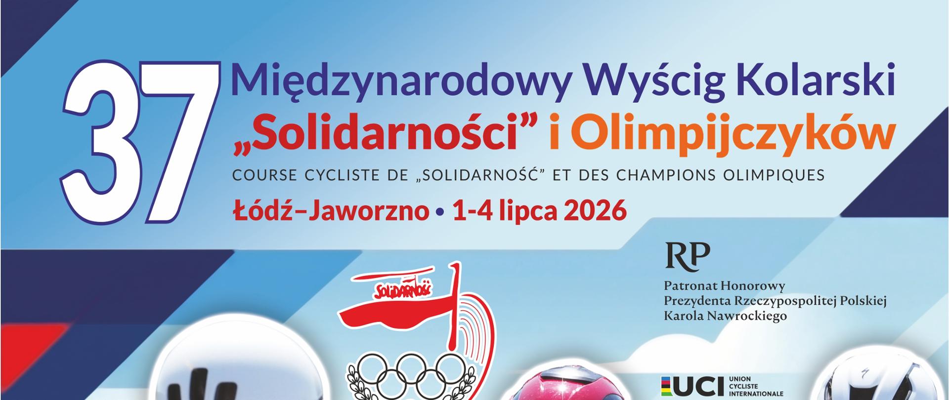 Plakat promujący 37. Międzynarodowy Wyścig Kolarski „Solidarności” i Olimpijczyków, który odbędzie się w dniach 1–4 lipca 2026 r. na trasie Łódź–Jaworzno. Grafika przedstawia trzech kolarzy w trakcie wyścigu oraz szczegółowy harmonogram pięciu etapów zawodów, a także informacje o 18. Mini Wyścigu „Solidarności”.