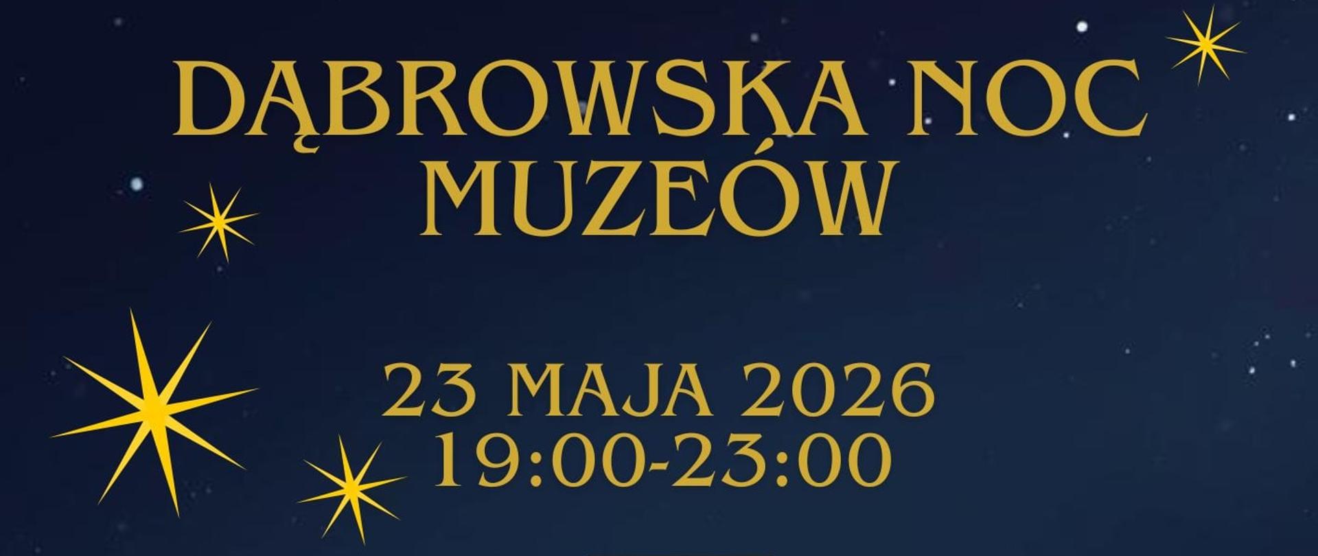 Plakat z napisem Dąbrowska Noc Muzeów. 23 Maja 2026 19:00-23:00