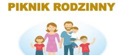Plakat jest zaproszeniem na Piknik Rodzinny. Przedstawia uśmiechnięta mamę, tatę i troje dzieci na białym tle 