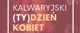 Czerwona grafika z napisem Kalwaryjski tydzień kobiet