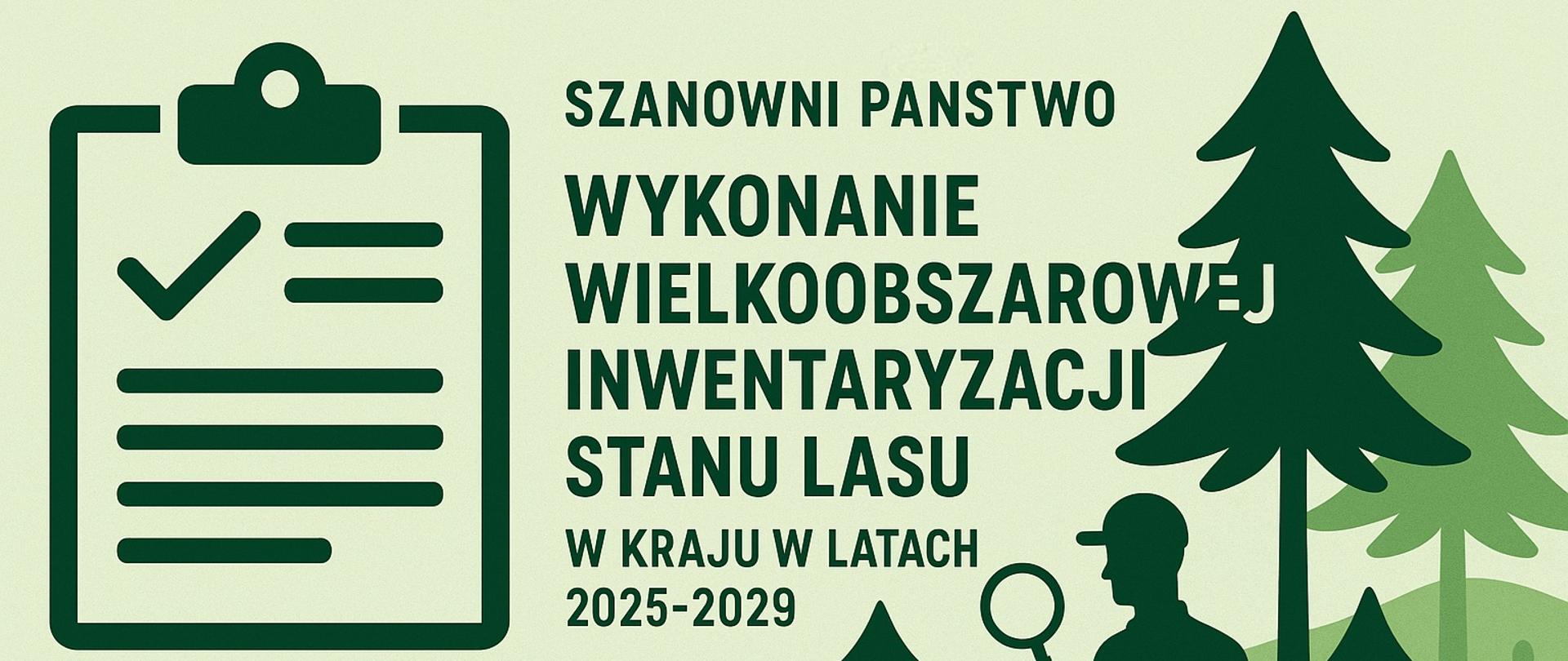 Realizacja Wielkoobszarowej Inwentaryzacji Stanu Lasu w latach 2025–2029 – informacja dla właścicieli i zarządców lasów