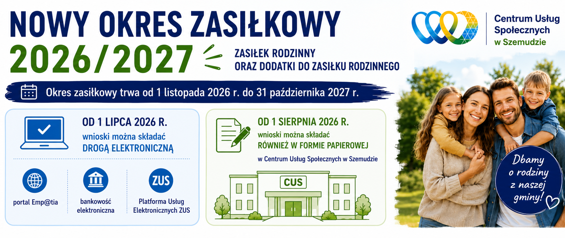 Grafika informująca o nowym okresie zasiłkowym 2026/2027 dotyczącym zasiłku rodzinnego oraz dodatków do zasiłku rodzinnego. Okres zasiłkowy trwa od 1 listopada 2026 r. do 31 października 2027 r. Wnioski elektroniczne można składać od 1 lipca 2026 r., a papierowe od 1 sierpnia 2026 r. w Centrum Usług Społecznych w Szemudzie.