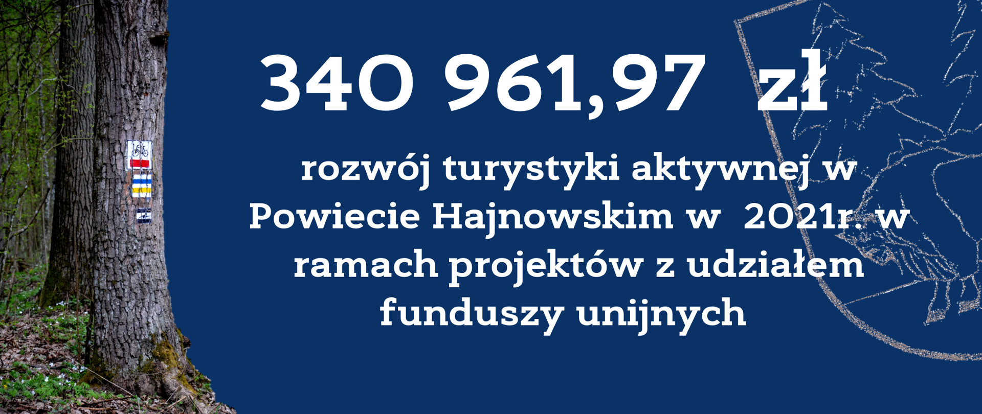 340 961, 97 zł na rozwój turystyki aktywnej w Powiecie Hajnowskim w 2021 r. w ramach projektów z udziałem funduszy unijnych