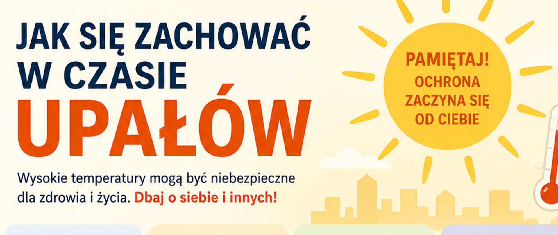 Infografika przedstawiająca zasady bezpieczeństwa podczas upałów: nawadnianie organizmu, ochronę przed słońcem, unikanie wysiłku, opiekę nad osobami wrażliwymi oraz rozpoznawanie objawów udaru cieplnego.