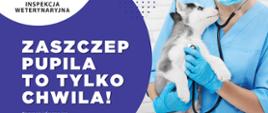„Zaszczep pupila, to tylko chwila”