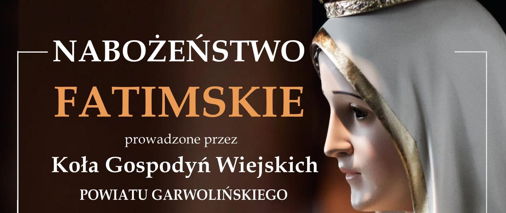 Nabożeństwo Fatimskie prowadzone przez KGW Powiatu Garwolińskiego w Górkach 