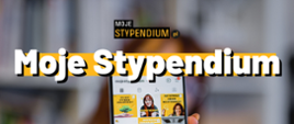 Plakat promujący Moje stypendium 