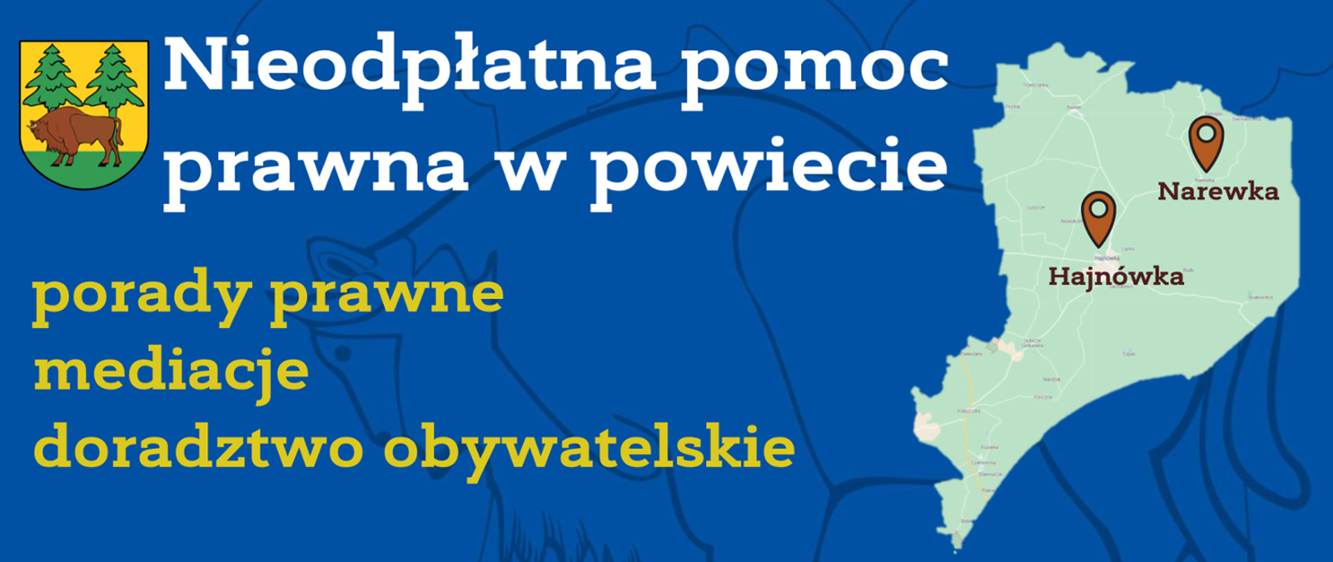 Nieodpłatna pomoc prawna - porady prawne, mediacje, doradztwo obywatelskie. Obok tekstu grafika mapy powiatu z zaznaczeniem miasta Hajnówka i Narewki