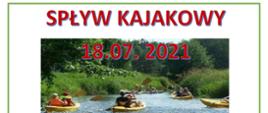 SPŁYW KAJAKOWY
18.07. 2021
