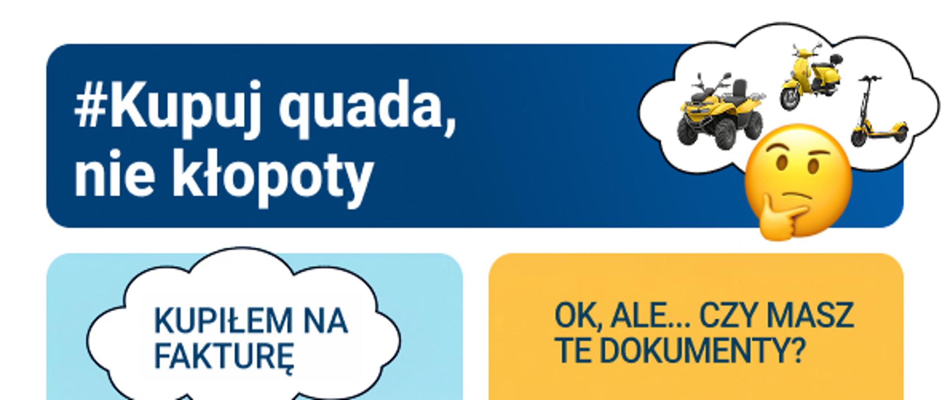 Plakat promujący akcję Transportowego Dozoru Technicznego pn. Kupuj quada nie kłopoty