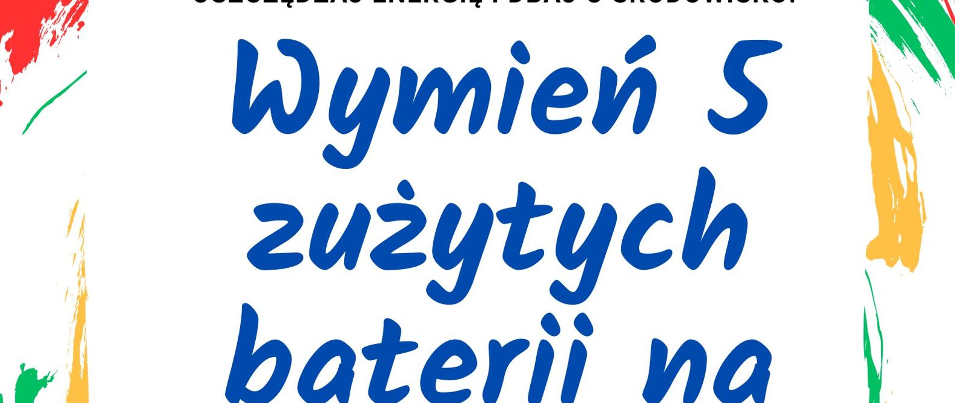 Plakat promujący akcję „Wymień 5 zużytych baterii na żarówkę LED!”, która odbędzie się 28 sierpnia o godz. 8:30 na Placu Targowym w Wietrzychowicach. Liczba żarówek ograniczona.