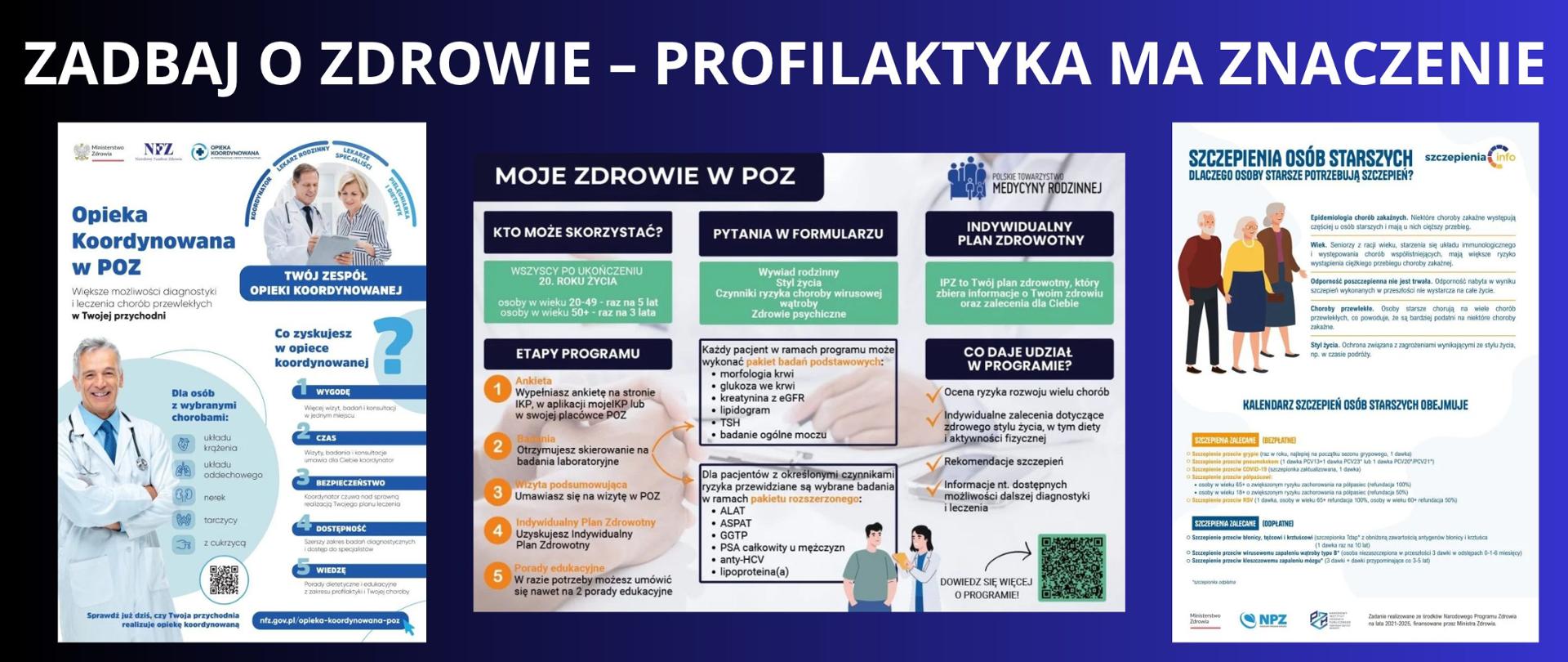 Granatowe tło z białym napisem "ZADBAJ O ZDROWIE – PROFILAKTYKA MA ZNACZENIE". Pod napisem trzy plakaty dotyczące programów profilaktycznych oferowanych w POZ przy SPZZOZ w Lipsku. Plakaty dotyczą opieki koordynowanej w POZ, kto może skorzystać, co obejmuje program "Moje Zdrowie w POZ" oraz plakat dotyczący szczepień ochronnych dla osób starszych oraz kalendarz szczepień bezpłatnych i odpłatnych. 