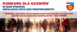 Konkurs dla uczniów na nazwę wydarzenia określającego święto szkół ponadpodstawowych