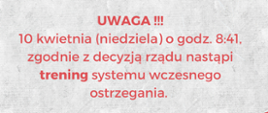 Grafika informująca o treningu systemu wczesnego ostrzegania w dniu 10 kwietnia o godz. 8:41