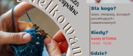 Koło gospodyń wiejskich w Zabrodziu zaprasza na wspólne szydełkowanie. Dla kogo? Dzieci, młodzież, dorosłych, początkujących i zaawansowanych. Każdy wtorek 14:00-16:00
