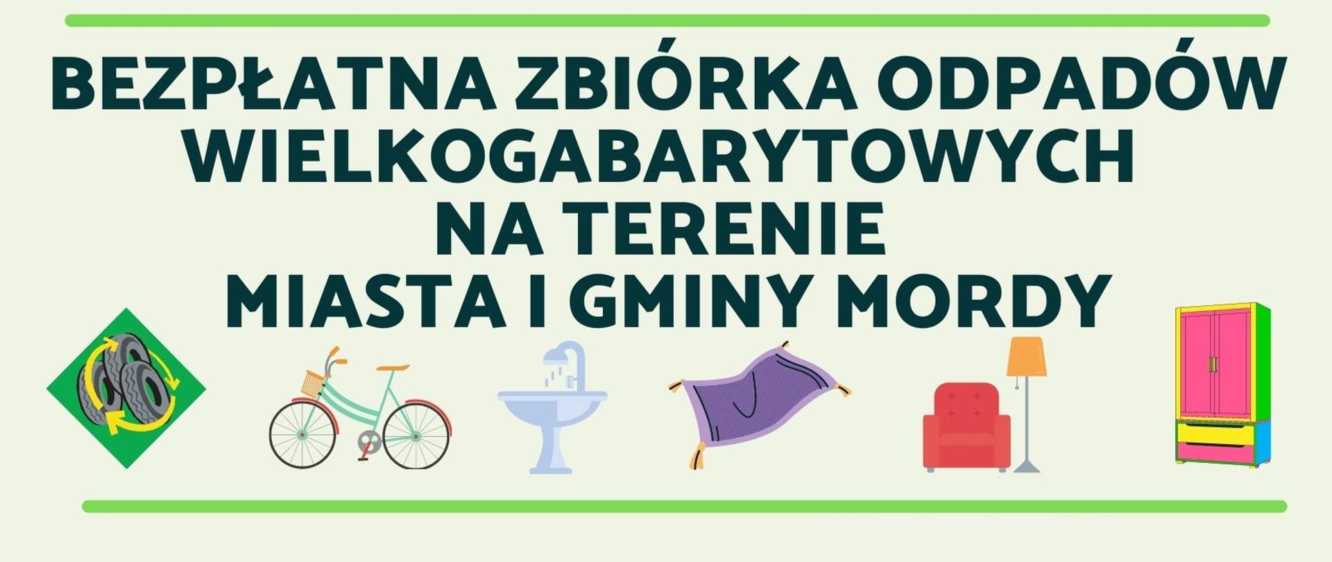 Bezpłatna zbiórka odpadów wielkogabarytowych na terenie Miasta i Gminy Mordy