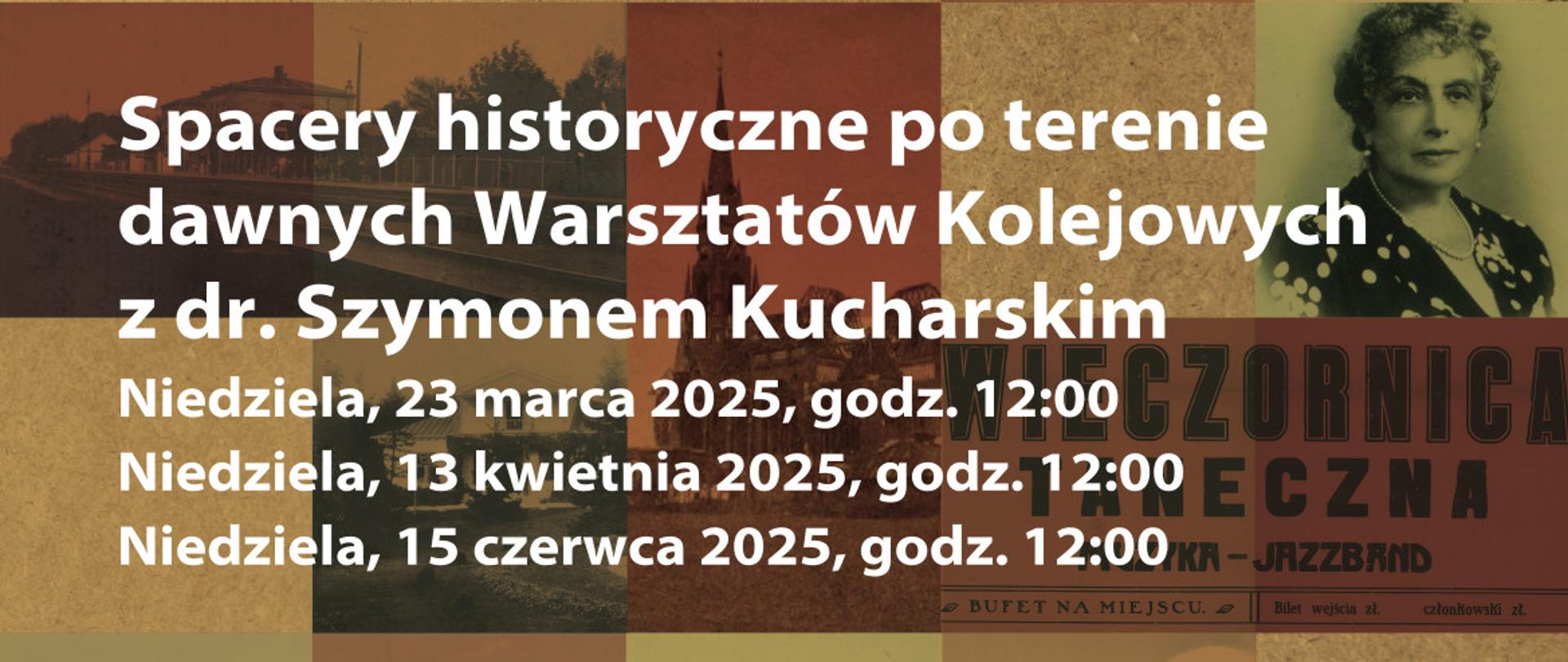 Spacer historyczny po terenie dawnych Warsztatów Kolejowych z dr. Szymonem Kucharskim