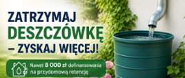 Grafika promująca program „Mikroretencja” zachęcający do zbierania deszczówki i uzyskania dofinansowania do 8 000 zł na przydomową retencję. Na ilustracji zbiornik na deszczówkę napełniany z rynny.