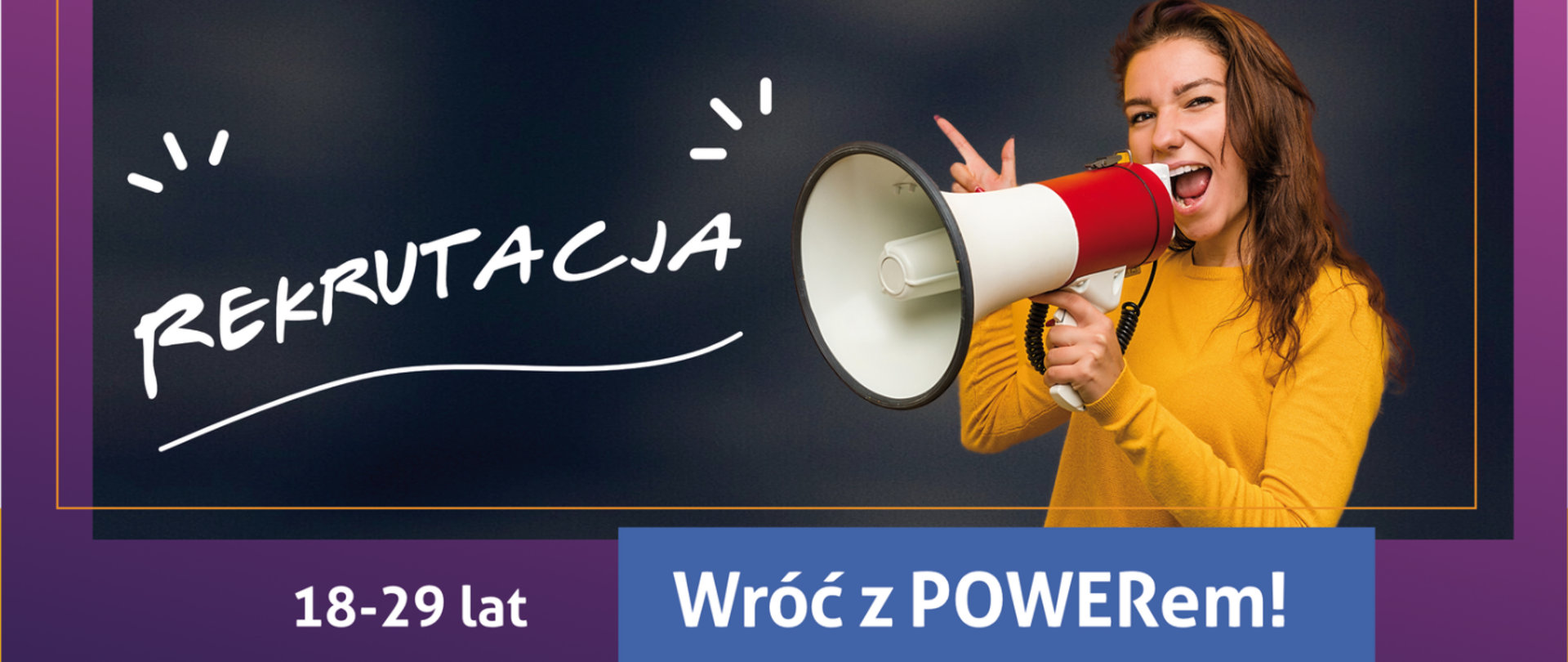 Wróć z POWERem. projekt dla osób w wieku 18-29 lat
