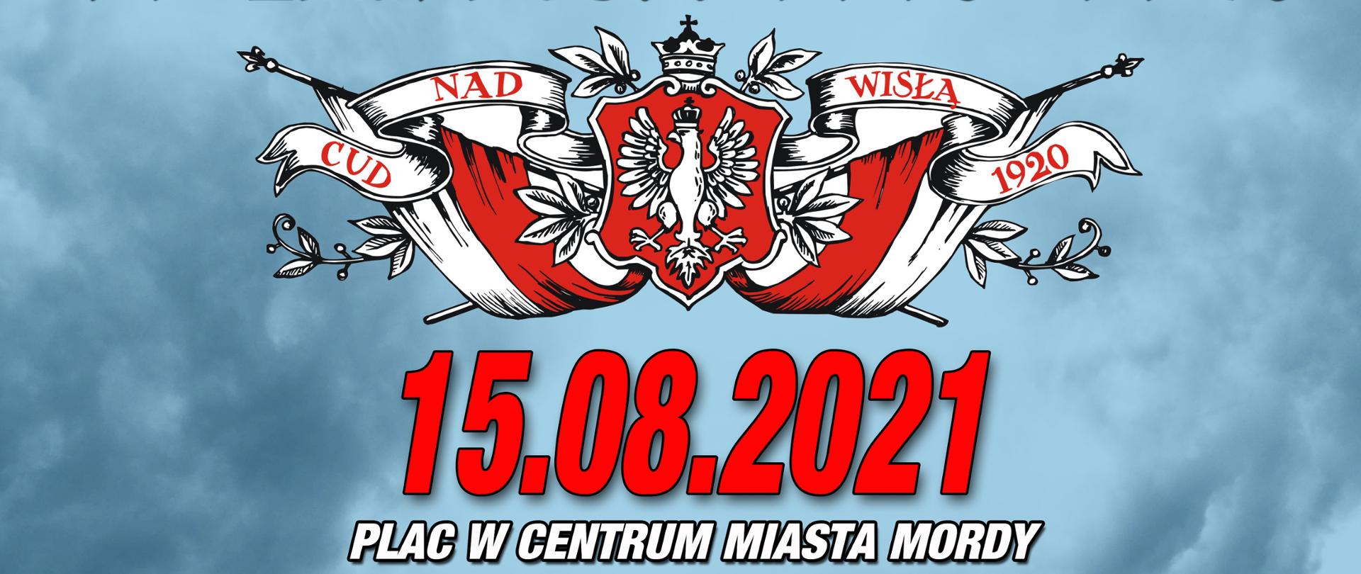 Poległym w latach 1918-1920 .Plakat promujący Uroczystości związane z 15 sierpnia 2021 roku