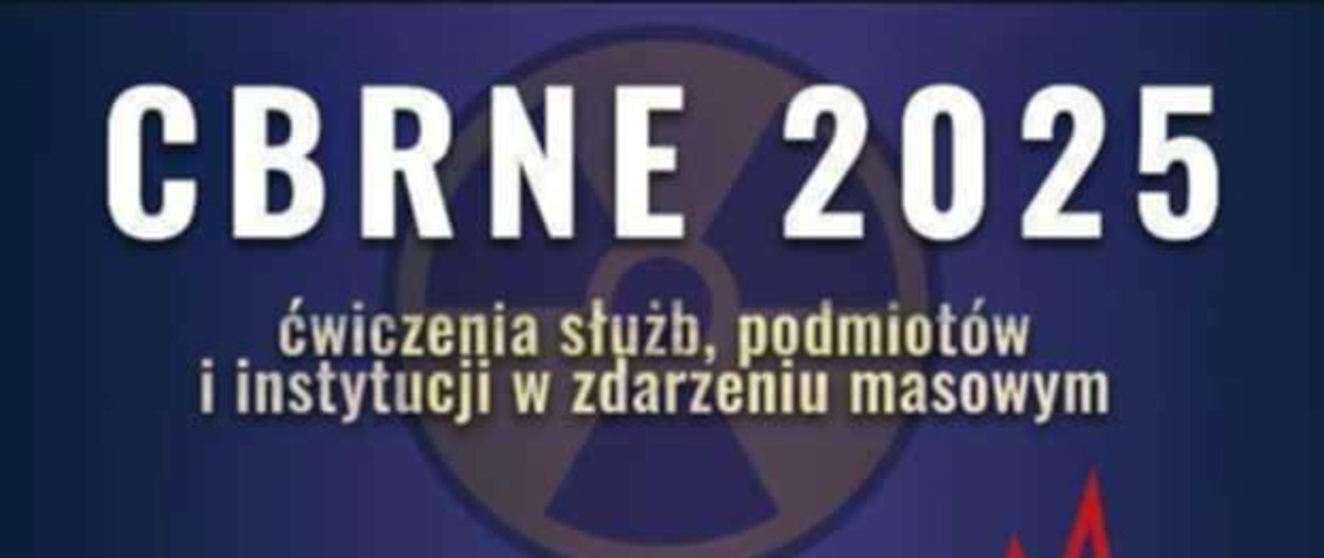 Plakat informujący o ćwiczeniach CBRNE 2025