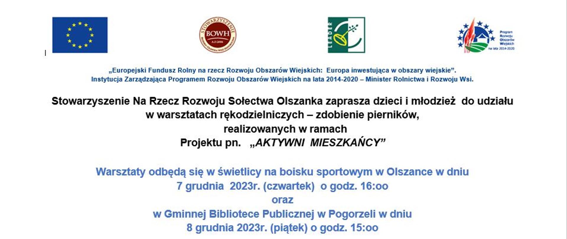 Stowarzyszenie Na Rzecz Rozwoju Sołectwa Olszanka zaprasza dzieci i młodzież do udziału w warsztatach rękodzielniczych - zdobienie pierników, realizowany w ramach Projektu pn. AKTYWNI MIESZKAŃCY