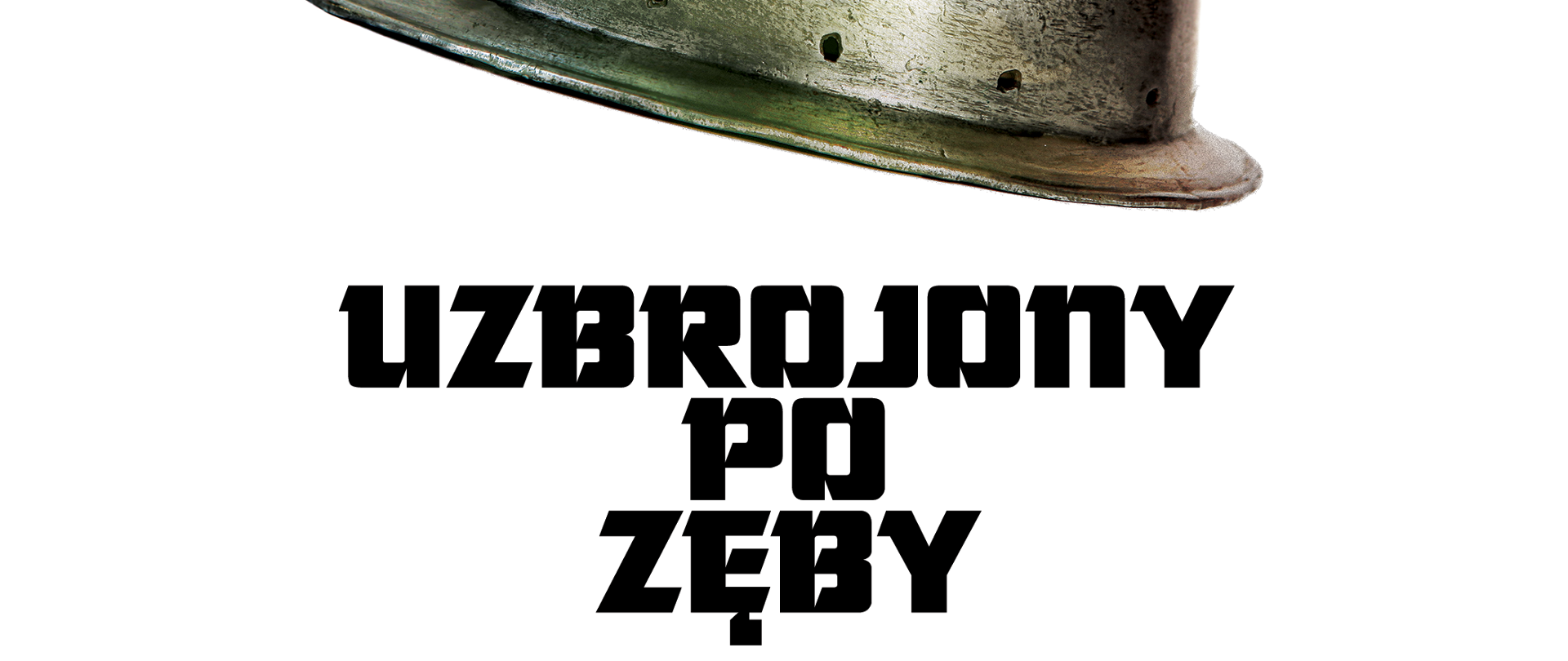 Uzbrojony po zęby. Kolekcja militariów ze zbiorów Muzeum Historyczno-Archeologicznego w Ostrowcu Świętokrzyskim