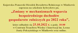 Plakat z informacją o szkoleniu "Zmiany w mechanizmach wsparcia bezpośredniego dochodów gospodarstw rolniczych po 2022 roku" dn. 25.10.2022 r. 