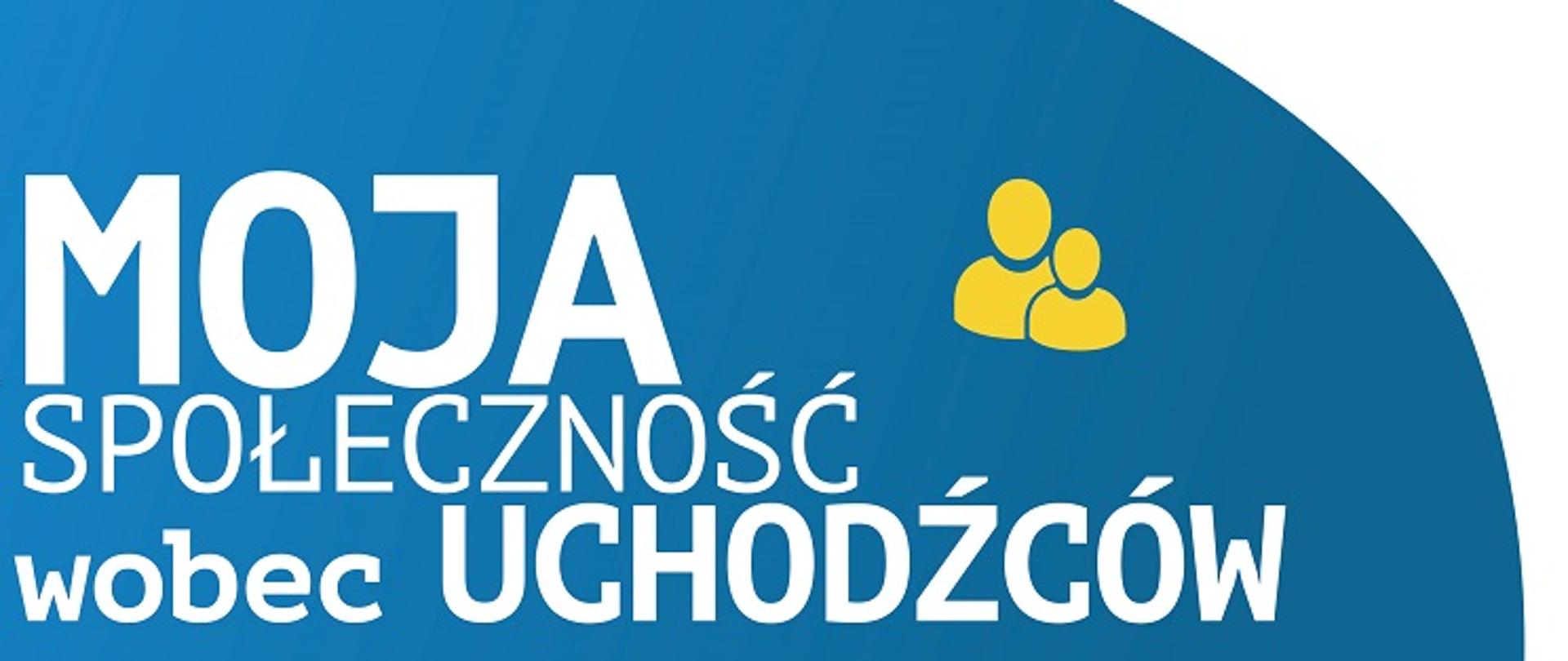 białymi literami napisane moja społeczność wobec uchodźców na niebieskim tle . W prawym górnym rogu żółta grafika dwójki ludzi 
