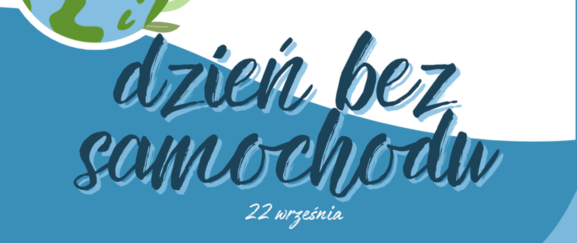 Plakat promujący Światowy Dzień bez samochodu obchodzony w dniu 22.09. Plakat przedstawia kule ziemską na niebiesko-białym tle. Na szczycie kuli kobieta jadąca na rowerze.