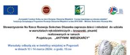 Stowarzyszenie Na Rzecz Rozwoju Sołectwa Olszanka zaprasza dzieci i młodzież do udziału w warsztatach rękodzielniczych - kroszonki, pisanki realizowanych w ramach Projektu pn. „AKTYWNI MIESZKAŃCY”