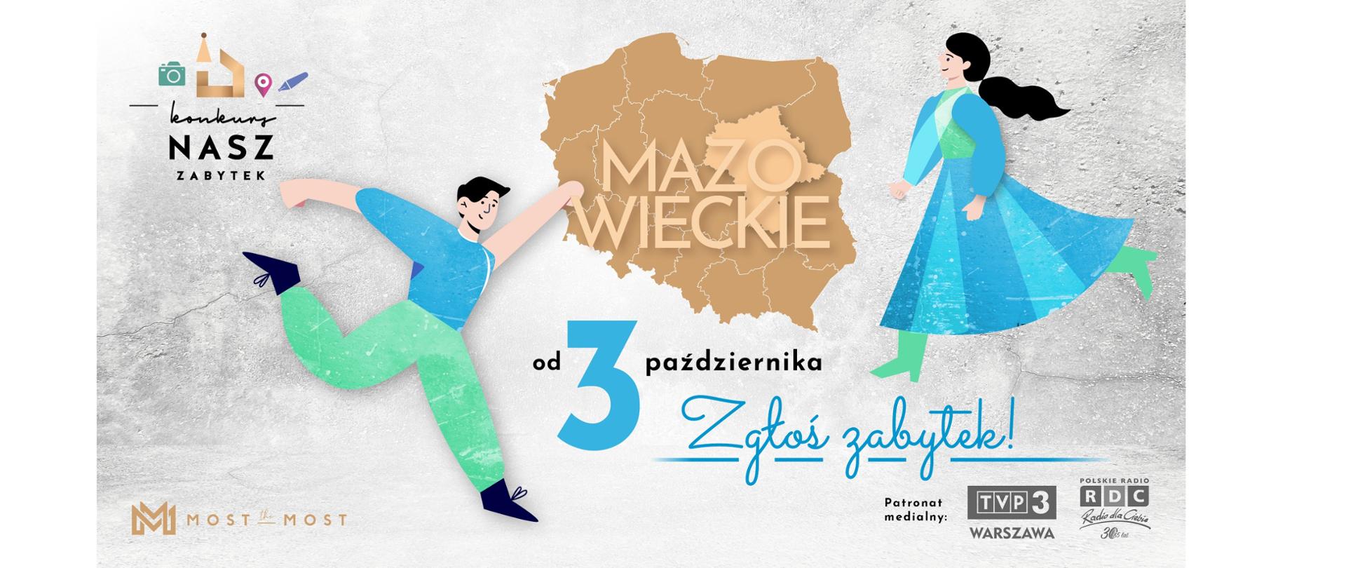 Obrazki tańczącego mężczyzny i kobiety. Mapa Polski z podziałem na województwa z napisem Mazowieckie. Do 3 Października zgłoś zabytek