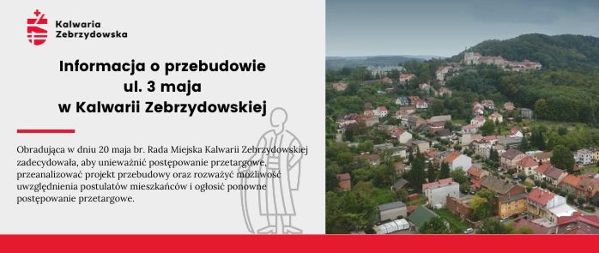 Plansza informacyjna po lewej tekst - Informacja o przebudowie ul. 3 maja w Kalwarii Zebrzydowskiej. Po prawej widok na Kalwarię Zebrzydowską i Klasztor. 