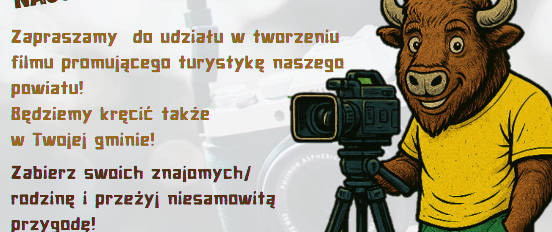 Plakat o rekrutacji do filmu - obok informacji o wydarzeniu, zawartych w artykule, umieszczono grafikę żubra stojącego przy kamerze. U dołu logotypy Realizatora Programu oraz stopka informująca o źródle dofinansowania projektu.