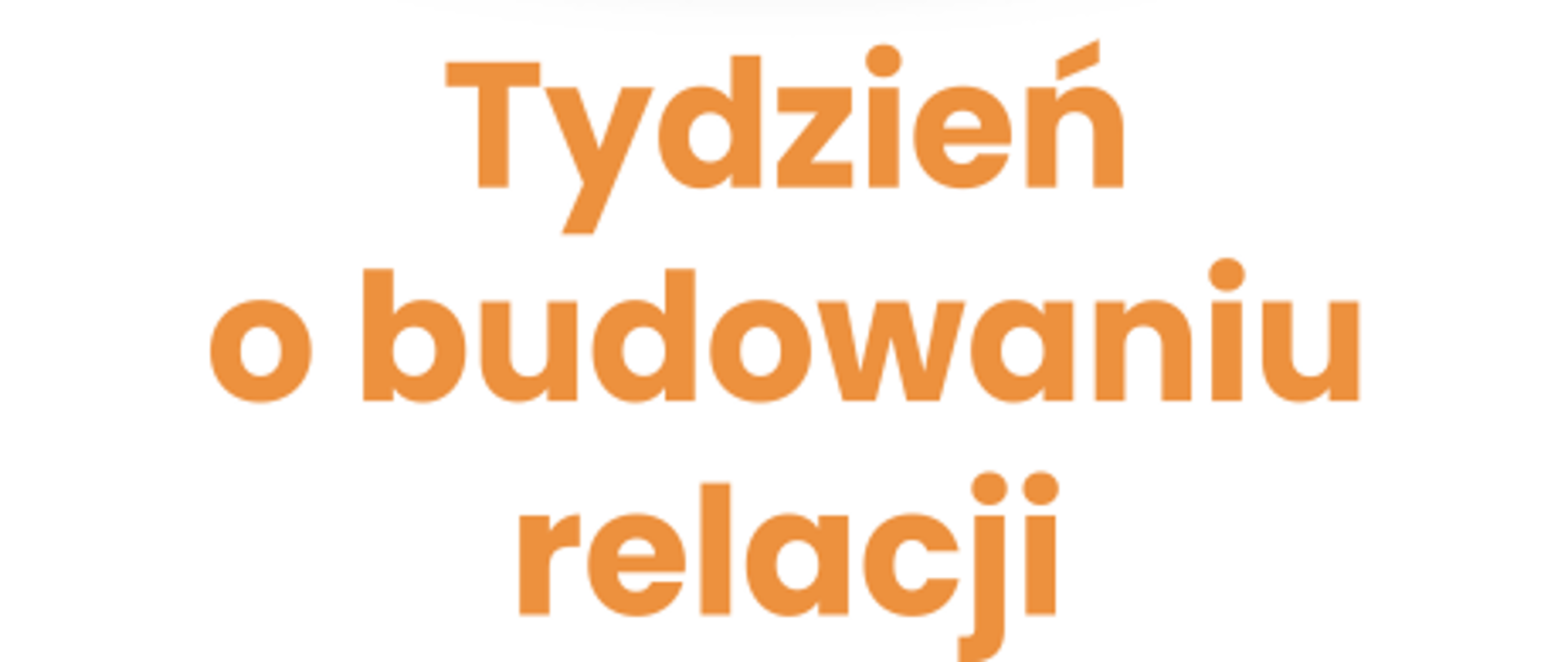 Tydzień o budowaniu relacji