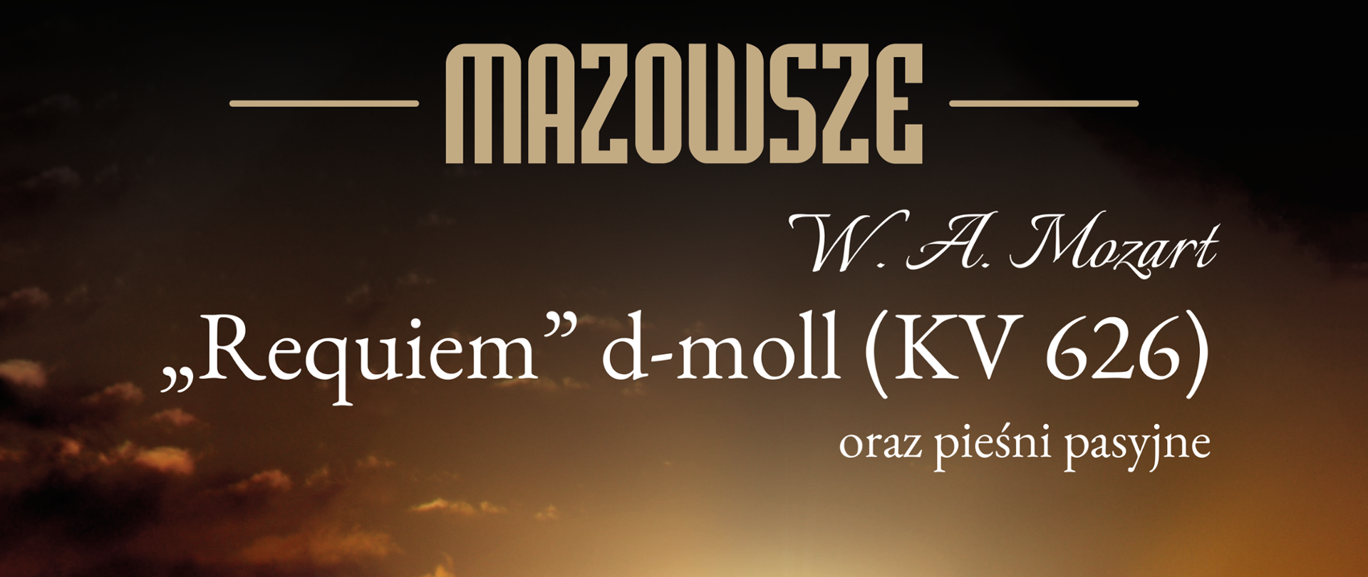 Wielkanocny koncert Zespołu Ludowego Pieśni i Tańca "Mazowsze" pt. „Requiem d-moll Mozarta oraz pieśni pasyjne” - plakat. 