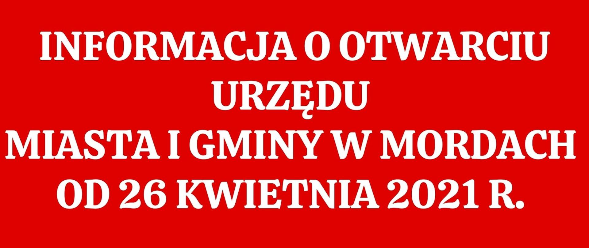 Informacja o otwarciu Urzędu Miasta i Gminy w Mordach