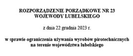 Rozporządzenie w sprawie ograniczenia używania wyrobów pirotechnicznych na terenie województwa lubelskiego