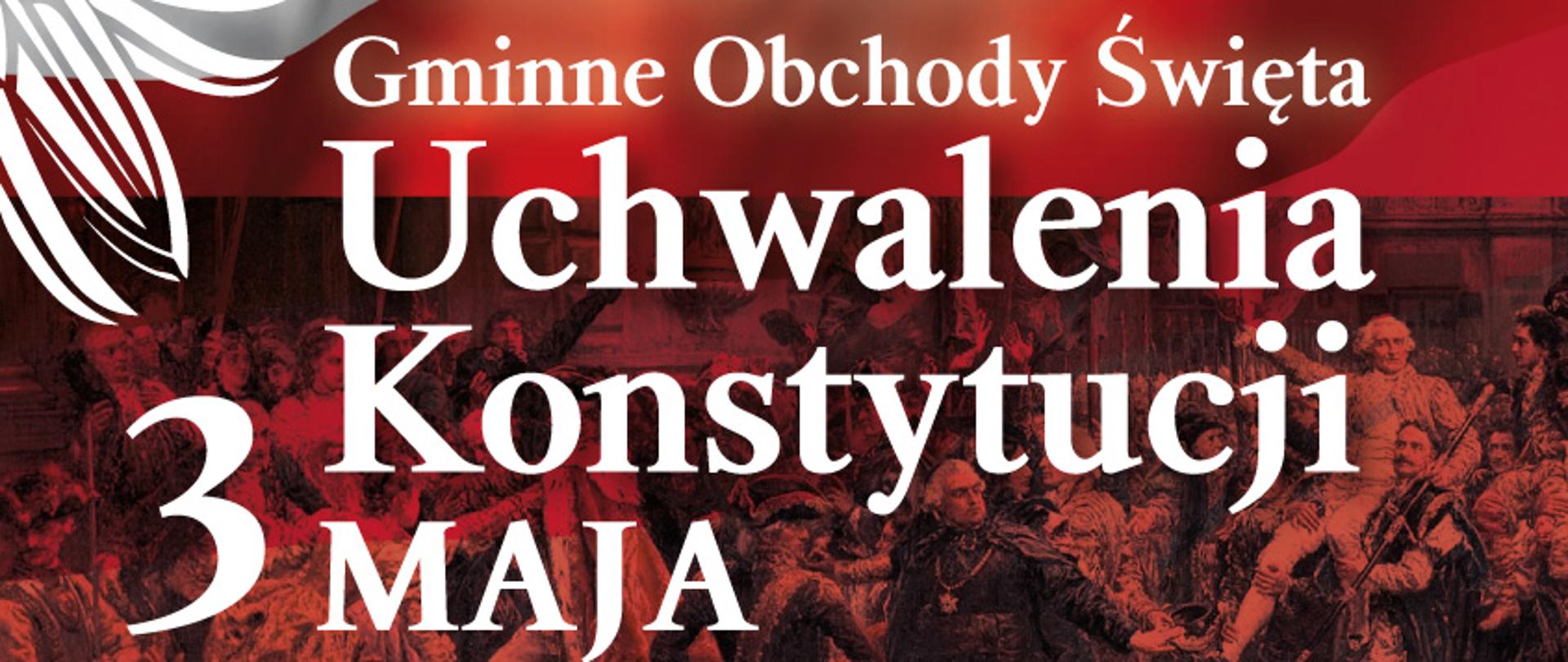 Plakat zapraszający na wydarzenie Gminnych obchodów uchwalenia konstytucji 3 maja. Treść plakatu: Wójt Gminy Raba Wyżna, Prezes Zarządu O/Międzygminnego Raba Wyżna- Spytkowice ZOSP RP w Rabie Wyżnej oraz Prezes Zarządu Ochotniczej Straży Pożarnej w Skawie i Gminny Ośrodek Kultury w Rabie Wyżnej zapraszają na Gminne Obchody Święta Uchwalenia Konstytucji 3 Maja połączone z Międzygminnym Dniem Strażaka i Jubileuszem 90-Lecia Orkiestry Dętej Ochotniczej Straży Pożarnej w Skawie, które odbędą się 3 maja o godzinie 11:00 na stadionie sportowym przy Szkole Podstawowej nr 1 w Skawie.