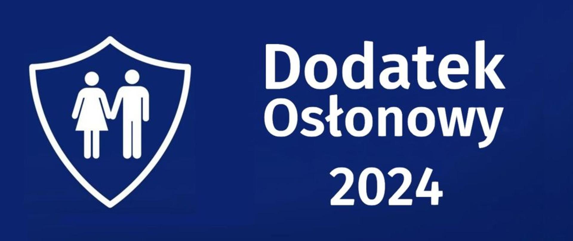 Baner przedstawiający na tle niebieskim tarcze z dwoma osobami -płci męskich i żeńskich oraz napis Dodatek Osłonowy 2024 